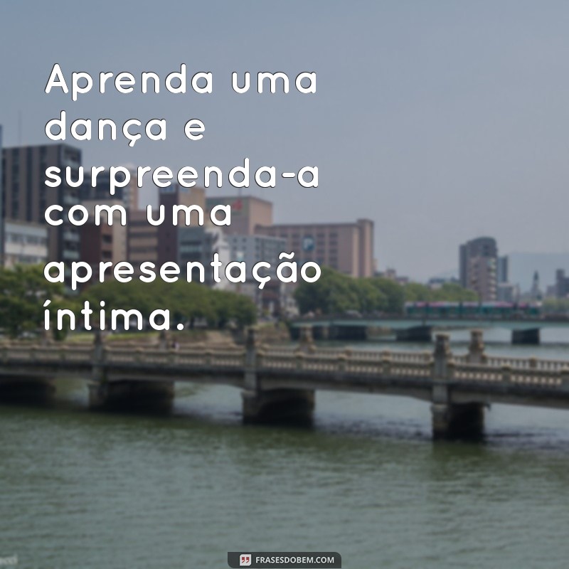 10 Dicas Infalíveis para Surpreender sua Namorada e Fortalecer o Relacionamento 