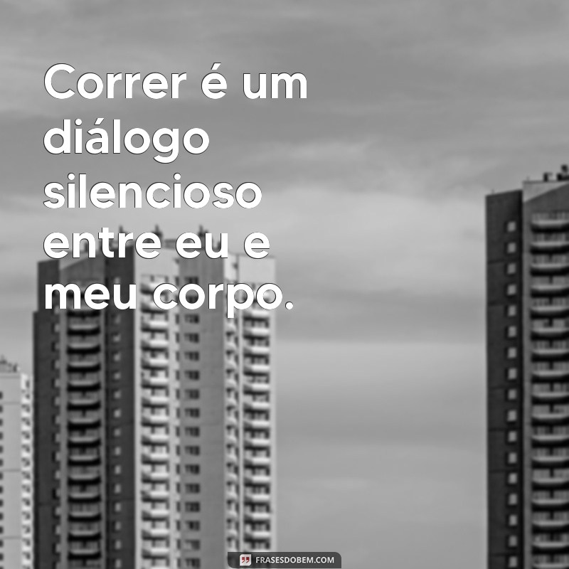 Frases Inspiradoras para Correr: Motivação para Cada Passo 