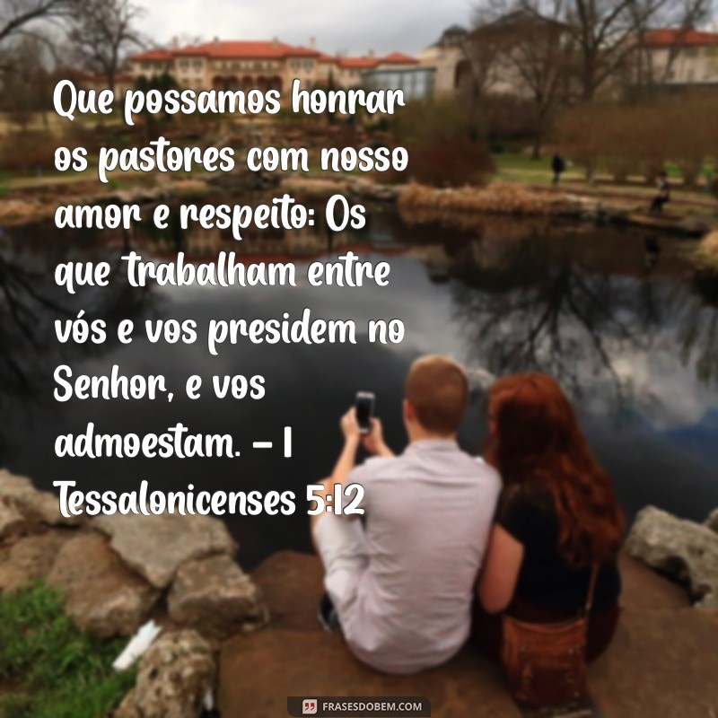 Mensagem Inspiradora do Dia do Pastor: Versículos Bíblicos que Celebram a Liderança Espiritual 