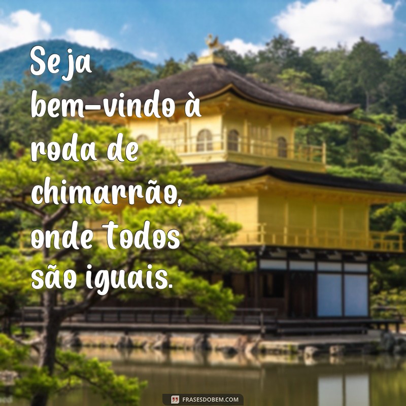 Descubra as melhores frases para personalizar sua cuia de chimarrão 