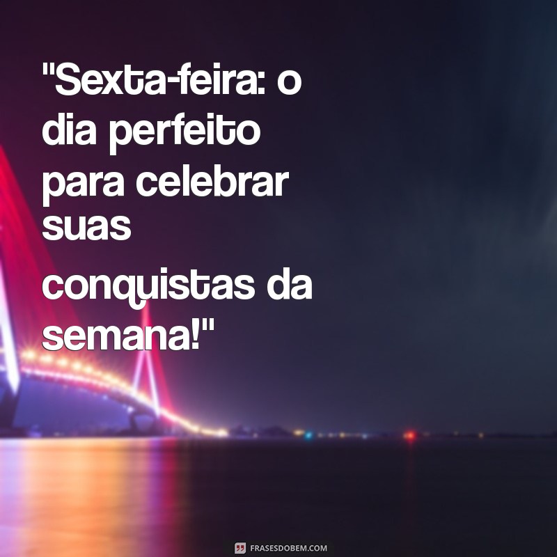 frases motivacionais sexta feira 