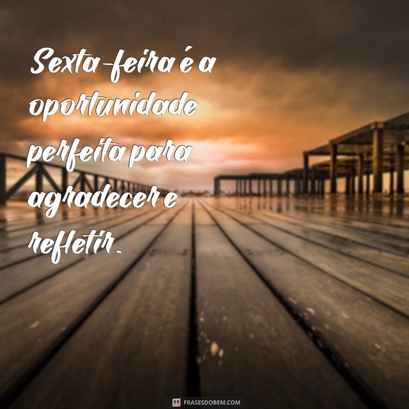 Frases Motivacionais para Começar a Sexta-Feira com Energia Positiva 