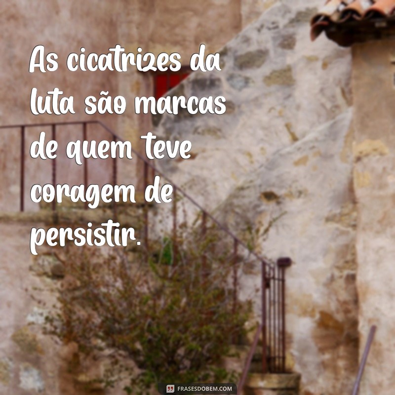 Frases Inspiradoras sobre Perseverança: Motive-se a Nunca Desistir 