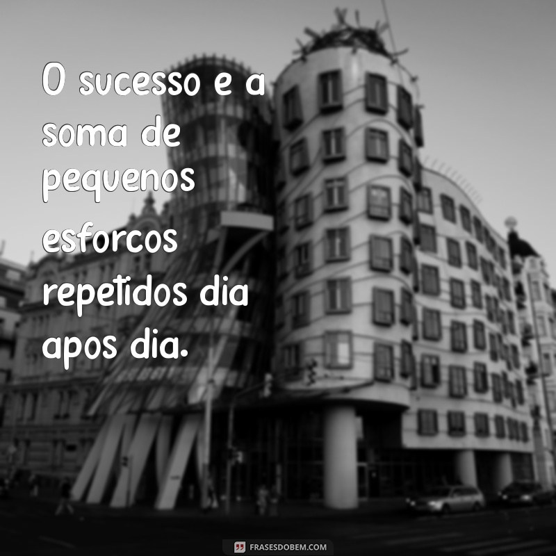 Frases Inspiradoras sobre Perseverança: Motive-se a Nunca Desistir 