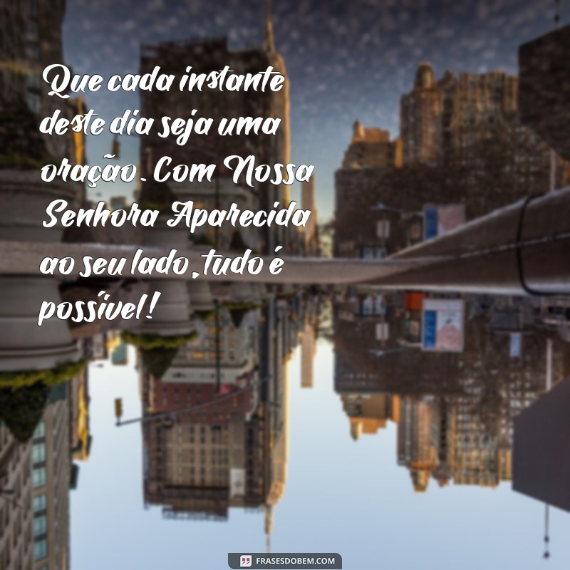 Mensagem de Bom Dia: Inspire-se com Nossa Senhora Aparecida 