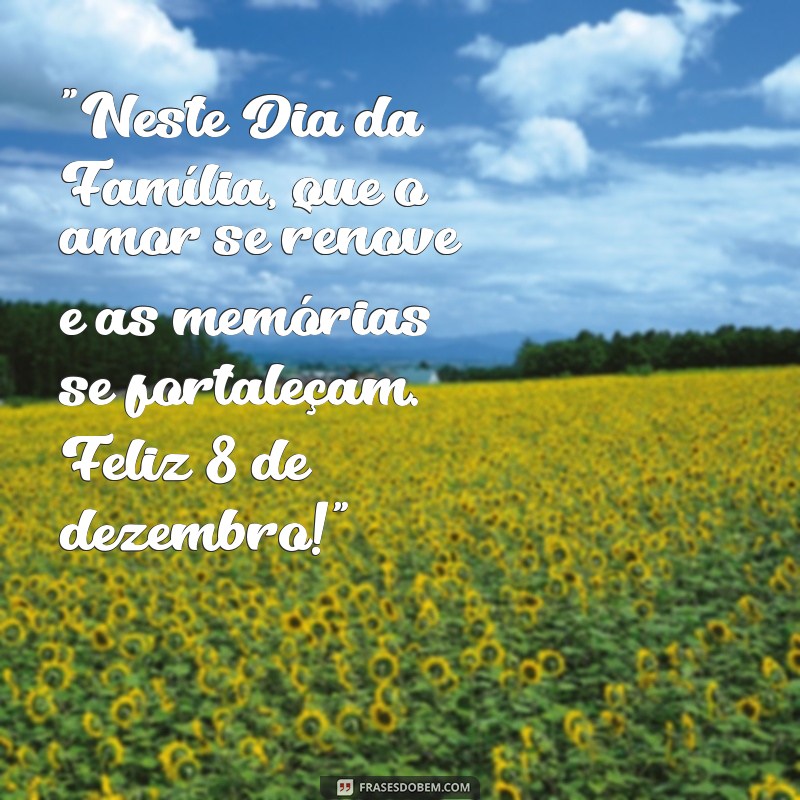 mensagem dia da familia 8 de dezembro 