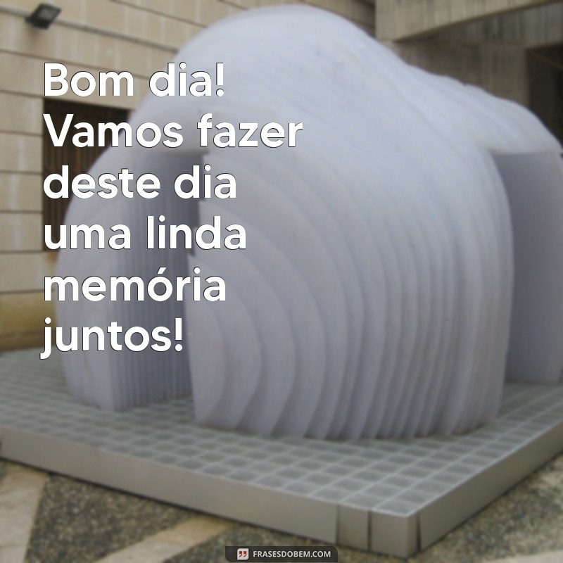 Mensagens de Bom Dia para Amigo: Frases Inspiradoras para Começar o Dia 