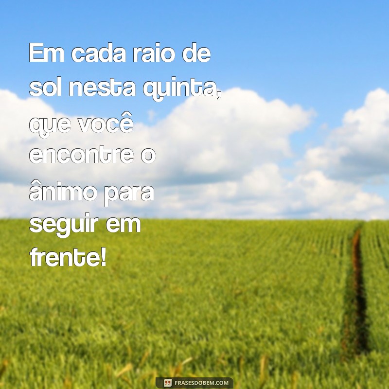 Frases Inspiradoras de Boa Tarde para Quintas-Feiras: Mensagens que Iluminam seu Dia 