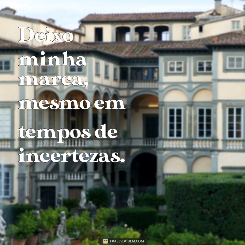 Frases Inspiradoras de Ousadia e Atitude para Transformar Sua Vida 