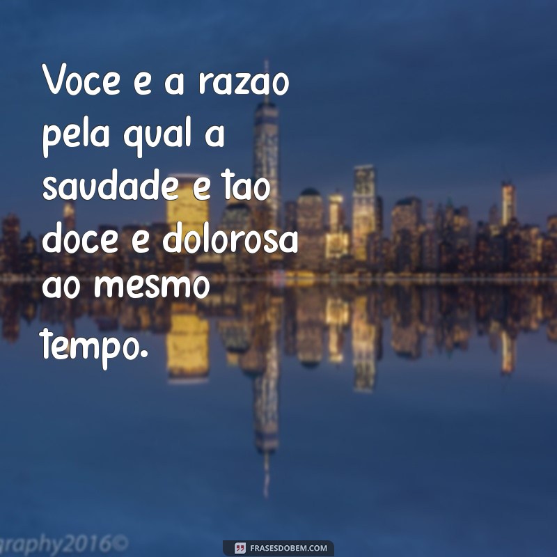 Saudades de Você: Mensagens Tocantes para Expressar Sentimentos 