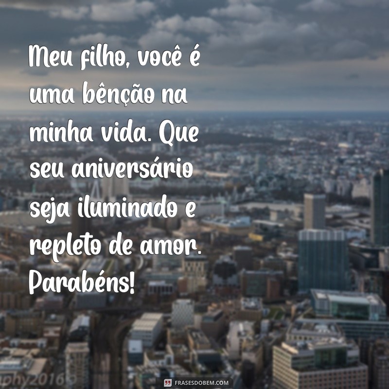 Mensagens Emocionantes de Feliz Aniversário para Meu Filho: Celebre com Amor! 