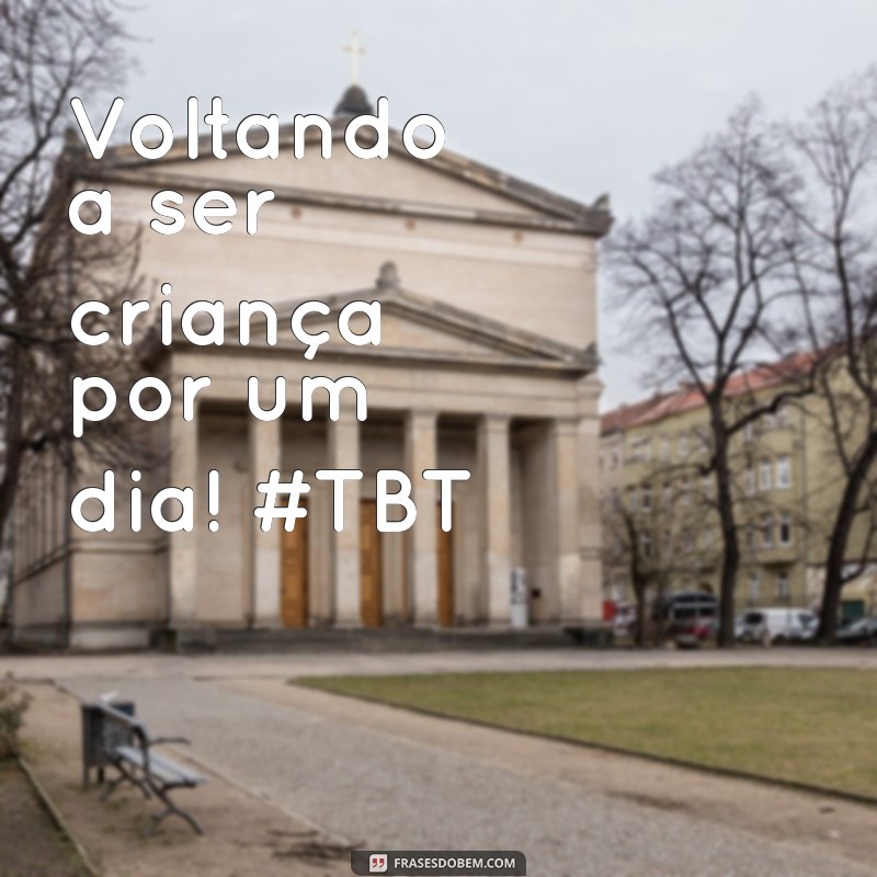 Melhores Frases para TBT: Inspire suas Postagens com Criatividade 