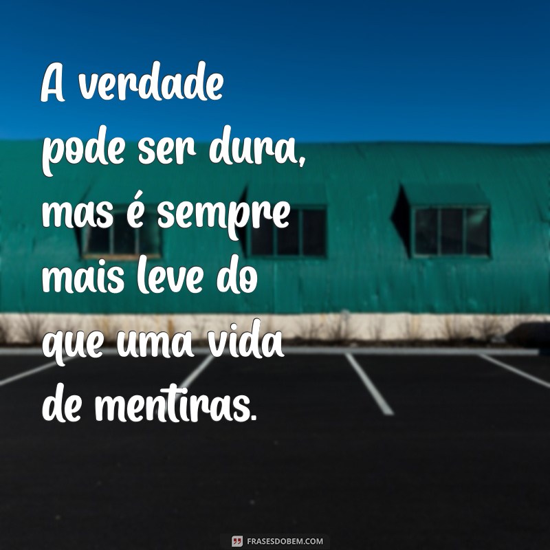 Descubra Frases Impactantes sobre a Verdade que Transformam sua Perspectiva 