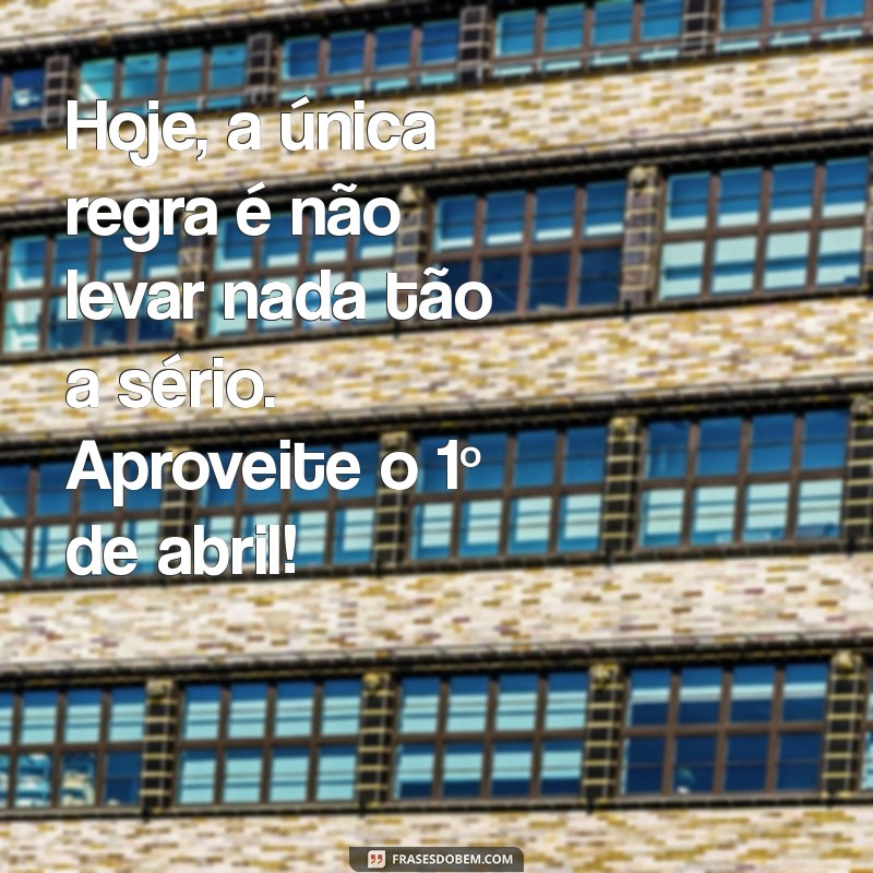 Mensagens Criativas para Celebrar o Dia da Mentira em 1 de Abril 