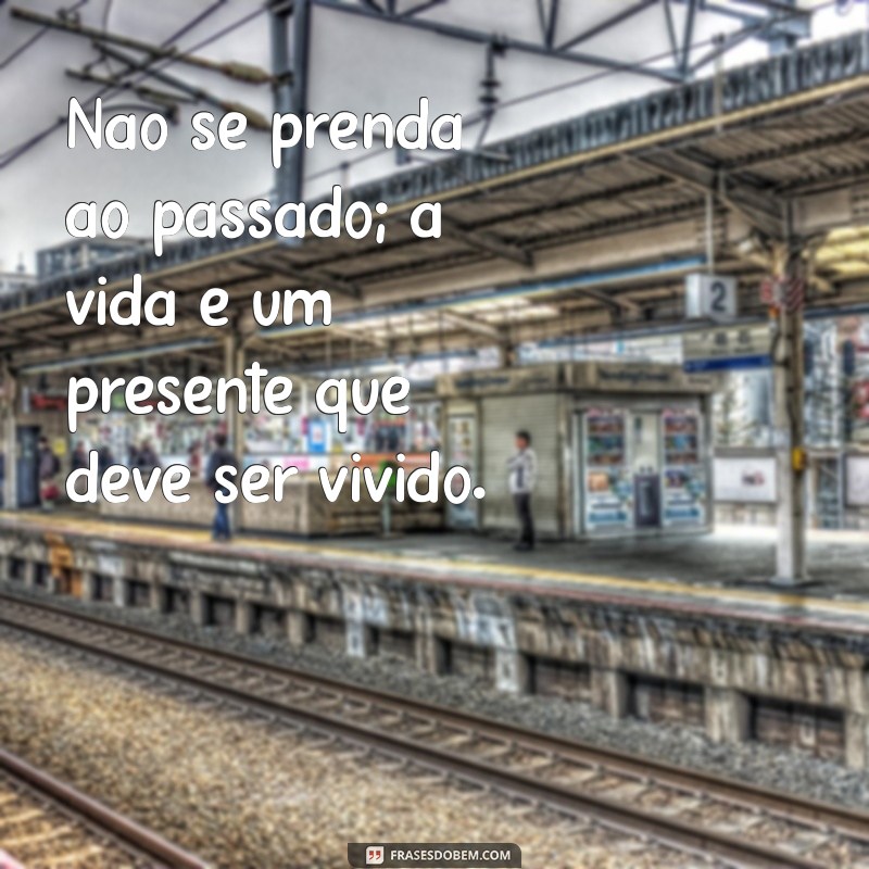 Frases Inspiradoras: A Vida É Curta e Precisa Ser Vivida ao Máximo 