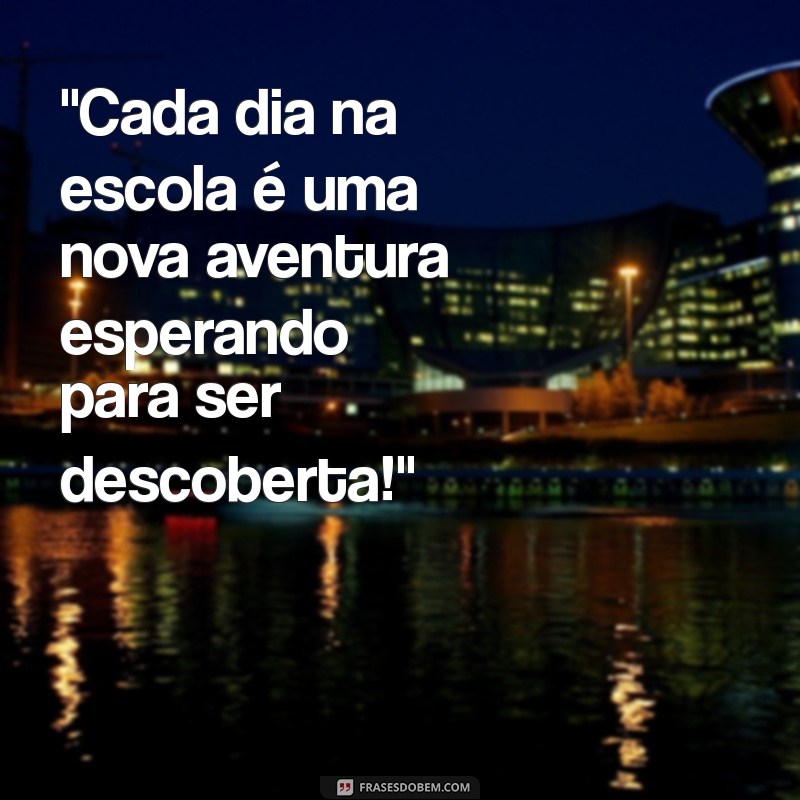 frases motivacional educação infantil 