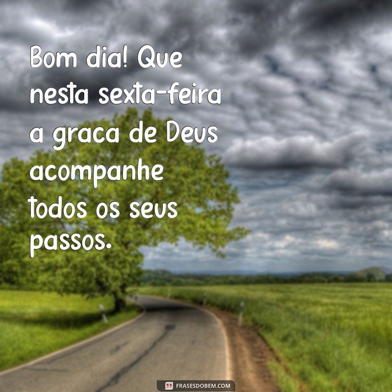 Bom Dia com Deus: Inspirações para uma Sexta-Feira Abençoada 