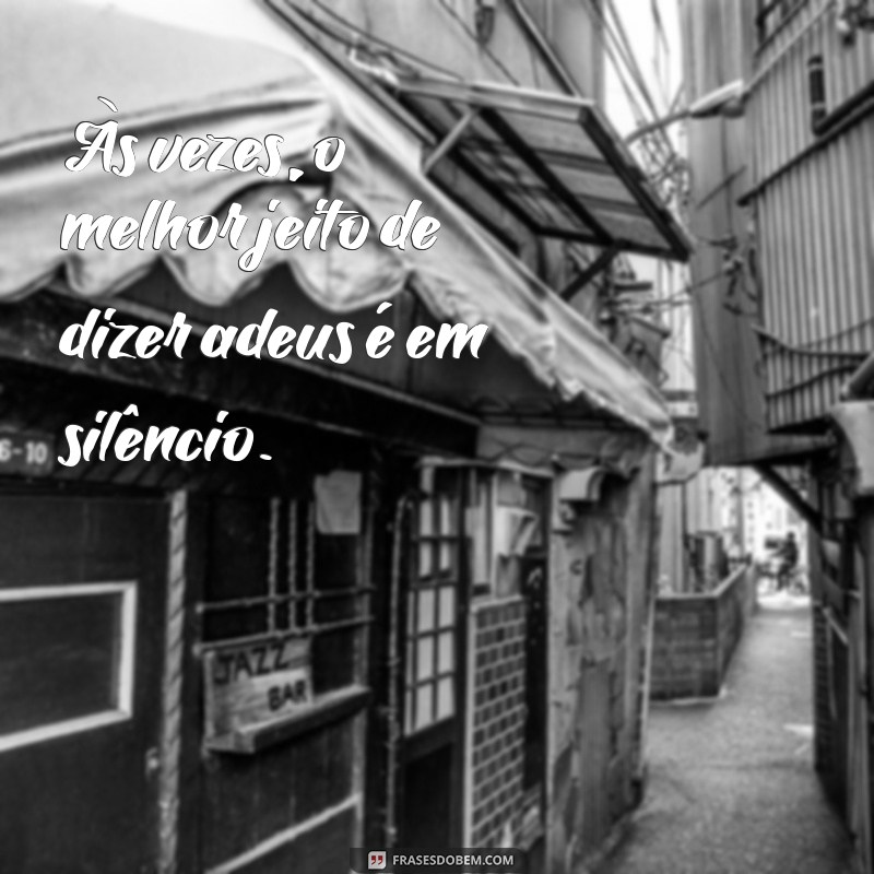 As Melhores Frases Tristes para Compartilhar e Refletir 