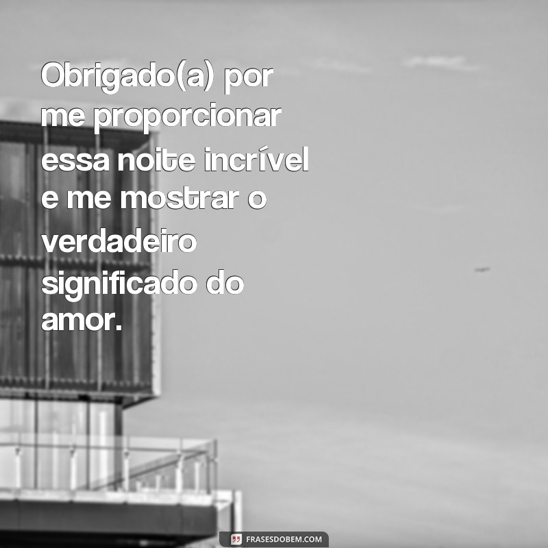 228 frases apaixonantes para dizer após uma noite de amor inesquecível 