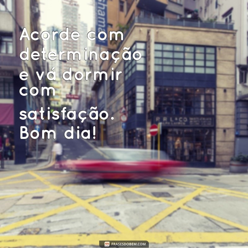 Frases Inspiradoras para Acompanhar suas Fotos de Bom Dia 