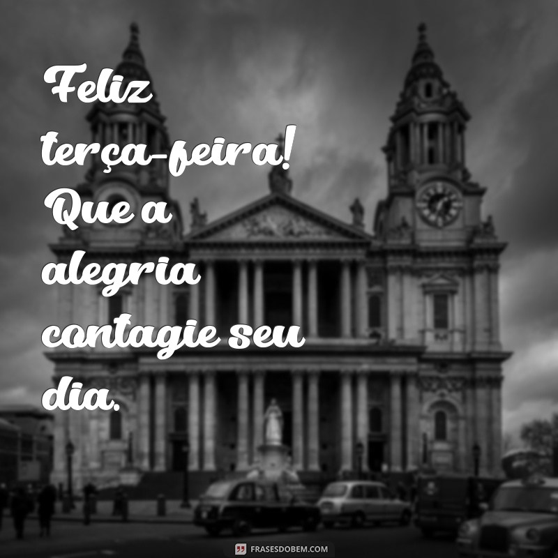 Mensagens Inspiradoras de Bom Dia para Terça-Feira: Comece o Dia com Positividade 