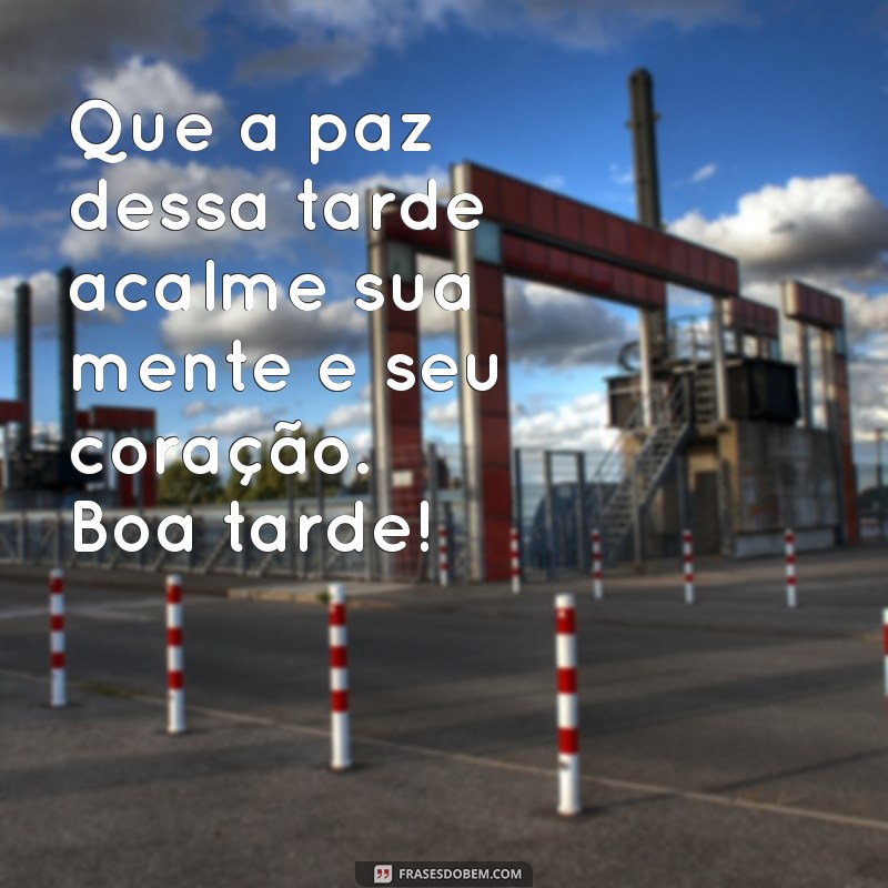 Mensagens de Boa Tarde: Inspire-se com Frases Lindas para Compartilhar 