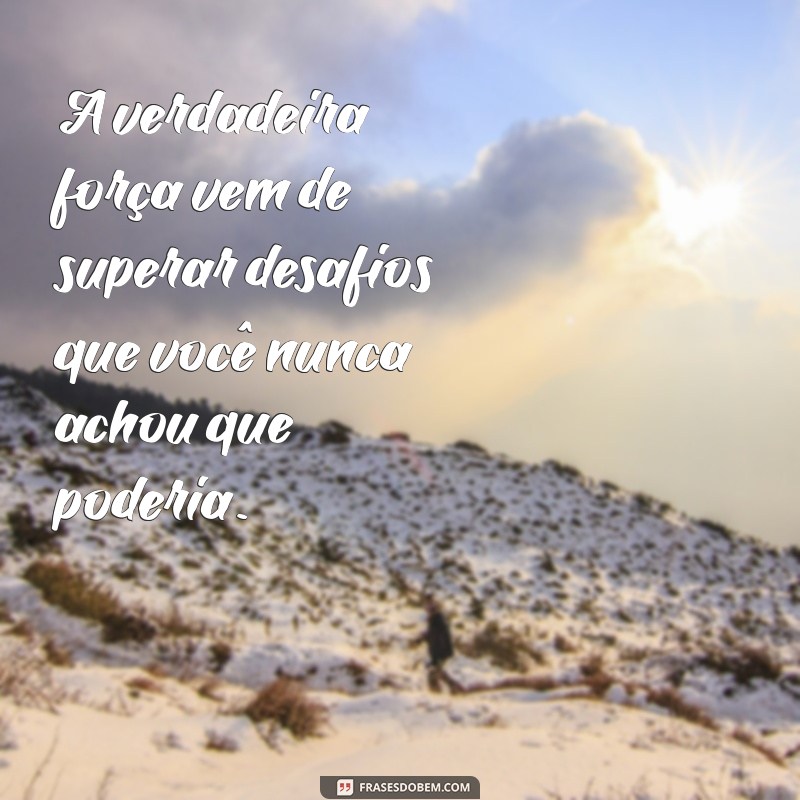 Frases Bonitas e Motivacionais para Inspirar Seu Dia 