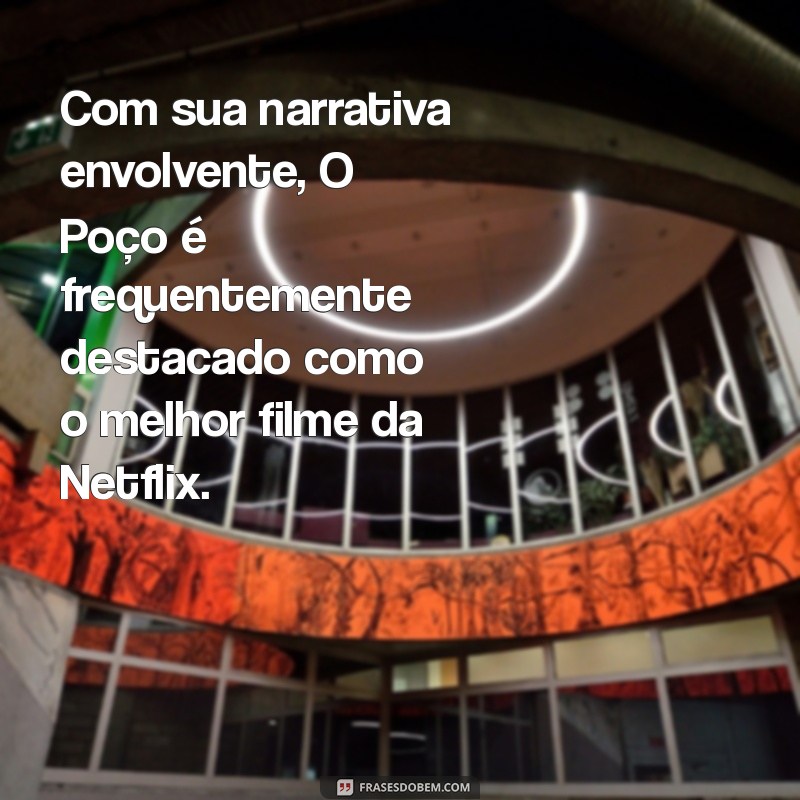 Descubra Qual é o Melhor Filme da Netflix em 2023: Nossas Dicas Imperdíveis! 