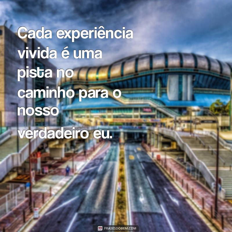 Descubra Frases Inspiradoras para Ajudar Você a Se Encontrar 