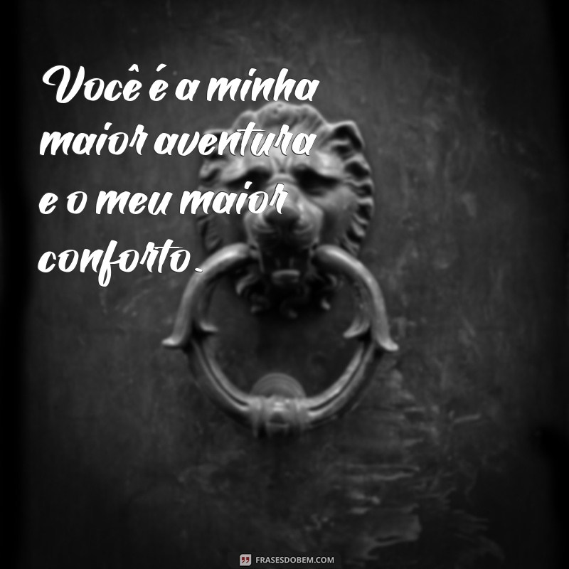 Frases Lindas para Declarar Seu Amor ao Marido 