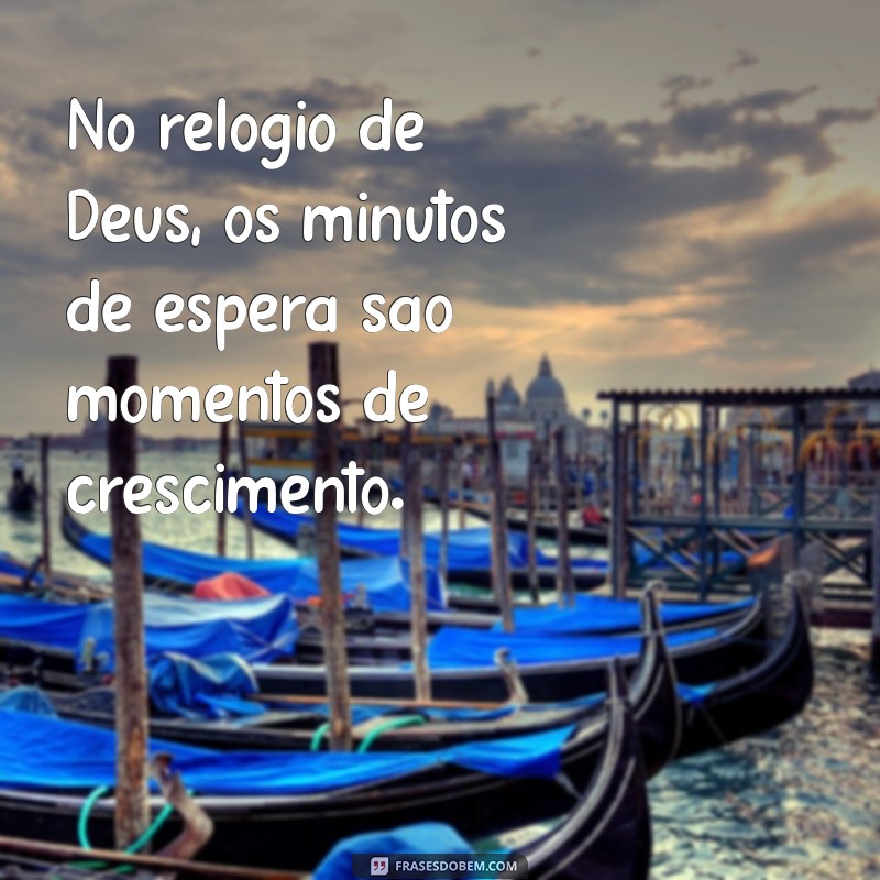 Entenda a Mensagem do Tempo de Deus: Reflexões e Inspirações Espirituais 