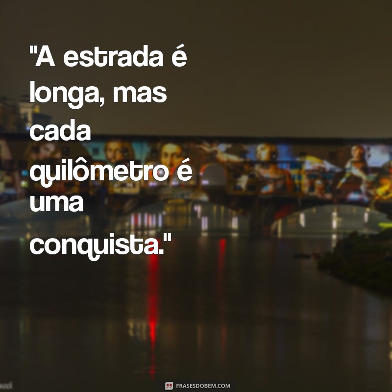 frases de caminhoneiro motivacional 