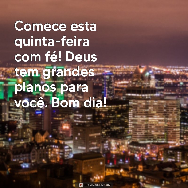 Mensagem Inspiradora de Bom Dia com Deus para uma Quinta-Feira Abençoada 