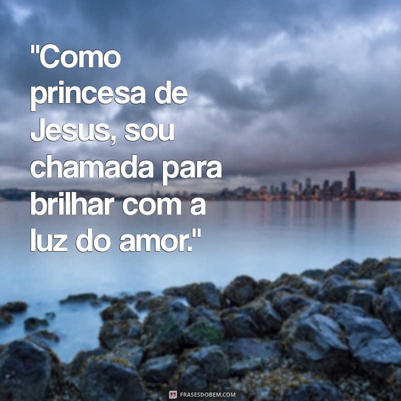 princesa de jesus frases 