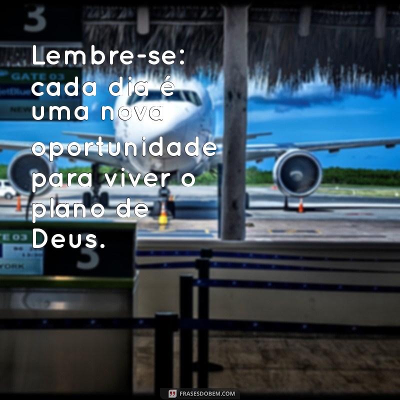 Descubra Frases Inspiradoras sobre o Plano de Deus para Acalmar o Coração 