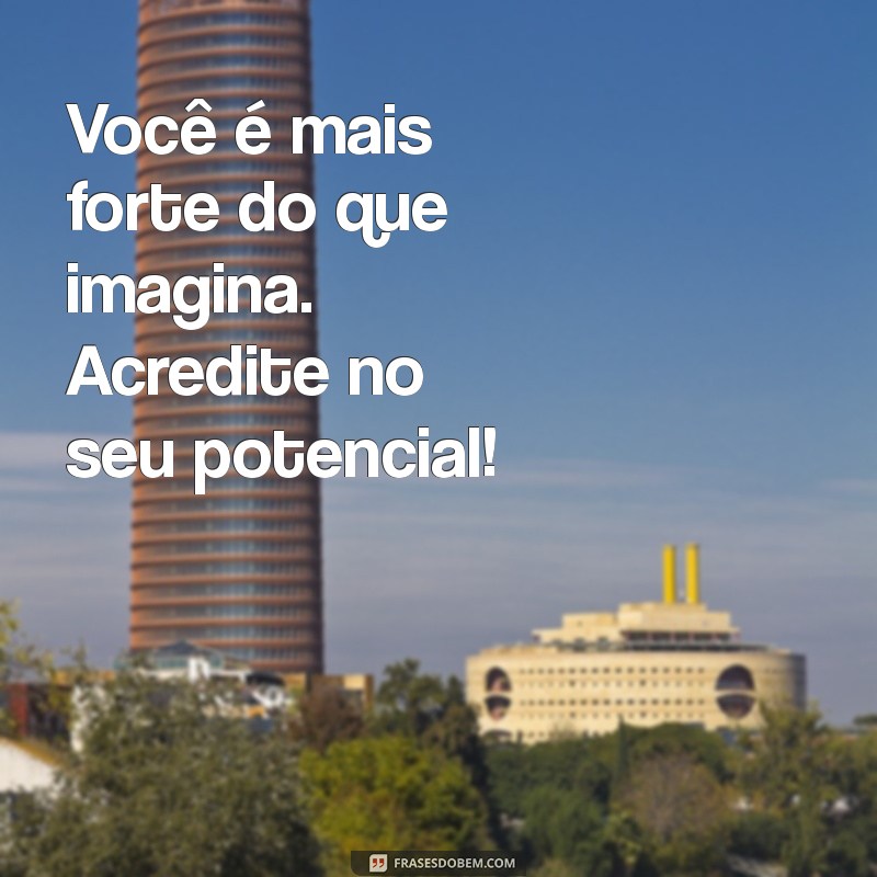 Frases Inspiradoras para Motivar Seu Amigo e Fortalecer a Amizade 