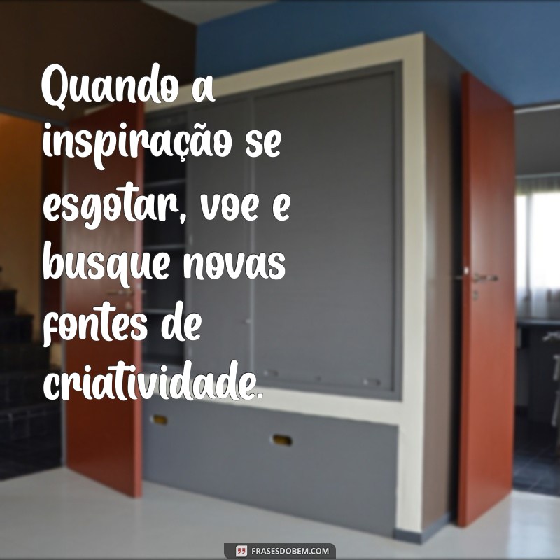 Quando Sentir que o Lugar Não é Mais Seu: Aprenda a Voar e Buscar Novos Horizontes 