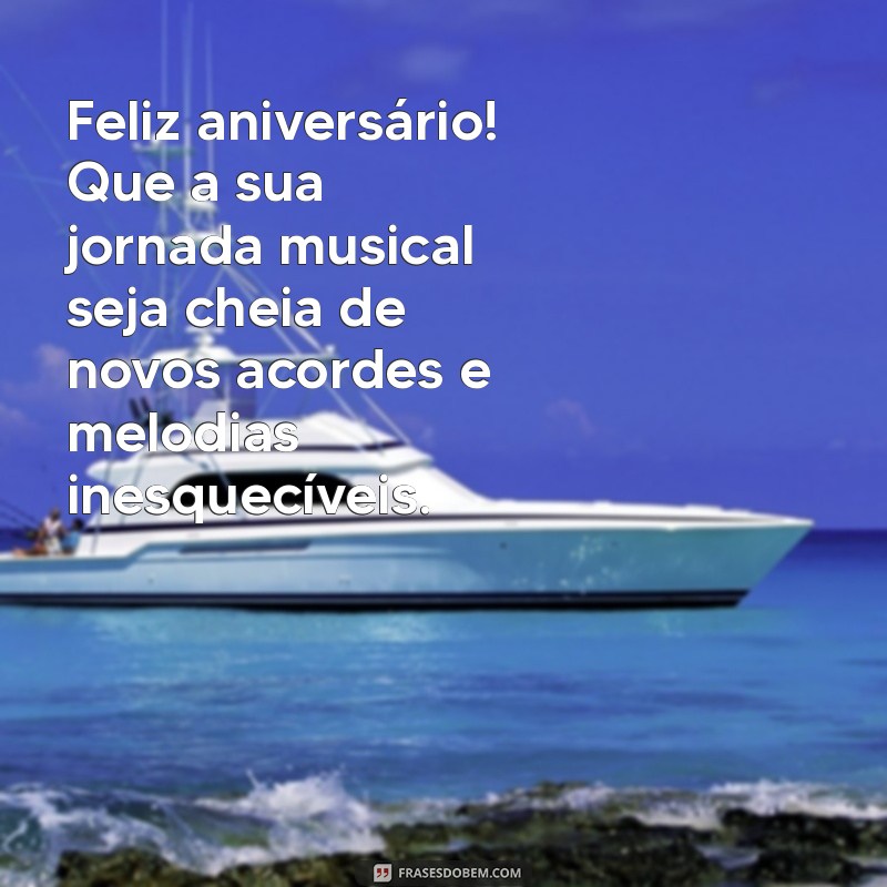 Mensagens de Aniversário Inspiradoras para Músicos: Celebre com Música e Emoção 