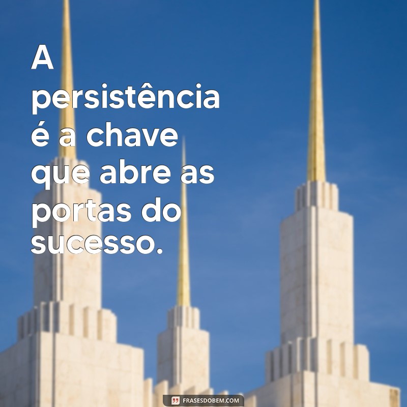 Frases Inspiradoras para Empreendedores: Motivação para Alcançar o Sucesso 