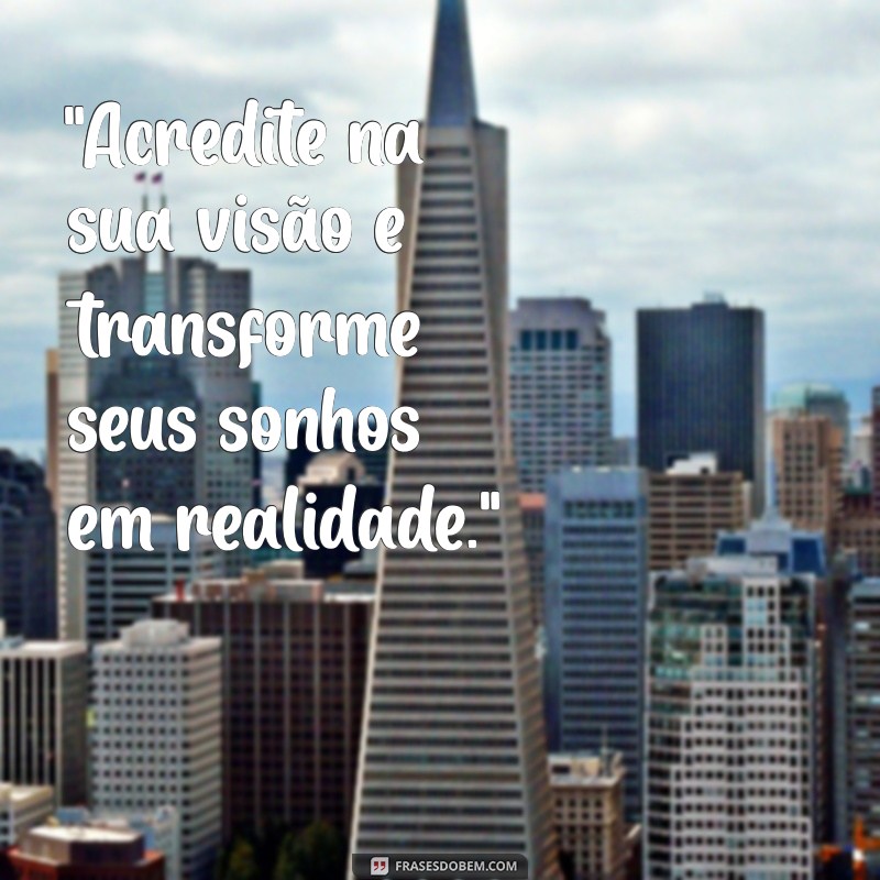 frases motivação empreendedorismo 