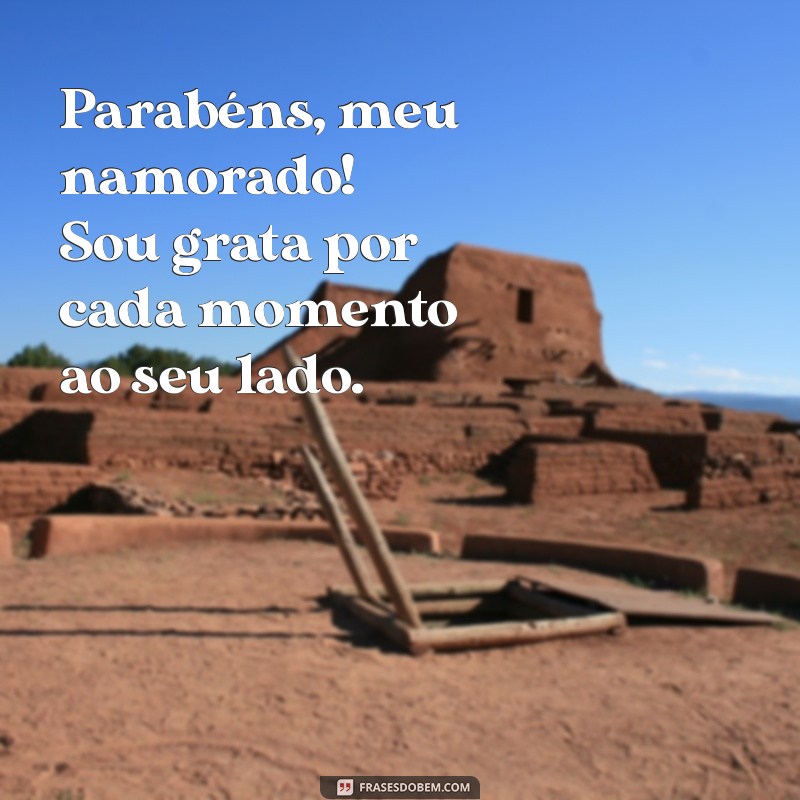 Frases Românticas para Parabenizar seu Namorado em Momentos Especiais 