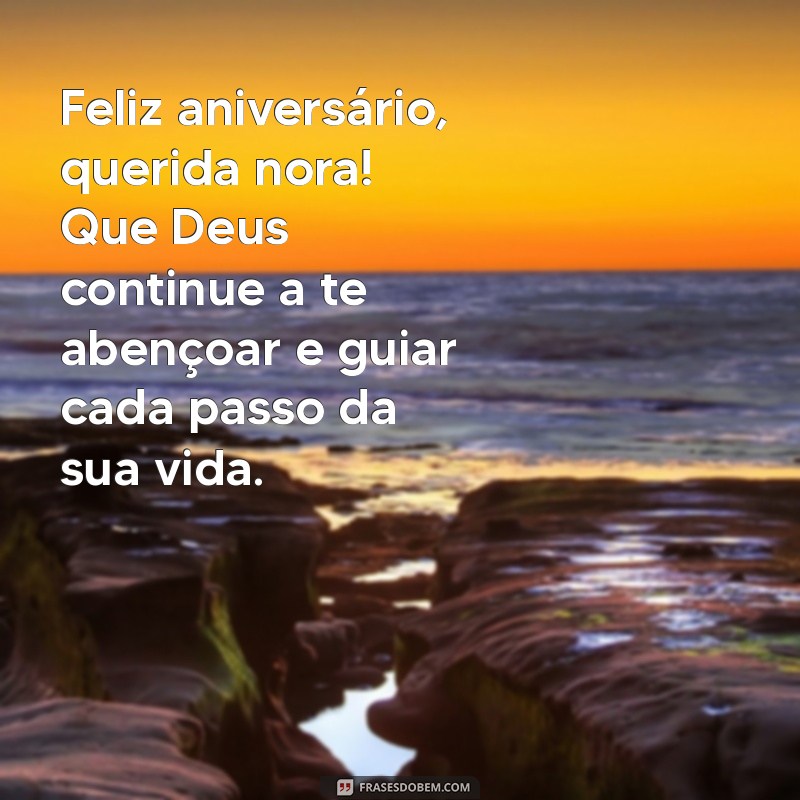 feliz aniversário para nora evangélica Feliz aniversário, querida nora! Que Deus continue a te abençoar e guiar cada passo da sua vida.