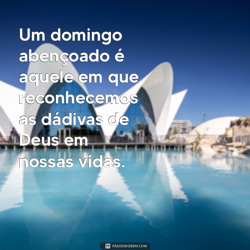 Frases Inspiradoras de Bom Dia: Domingo Abençoado por Deus 