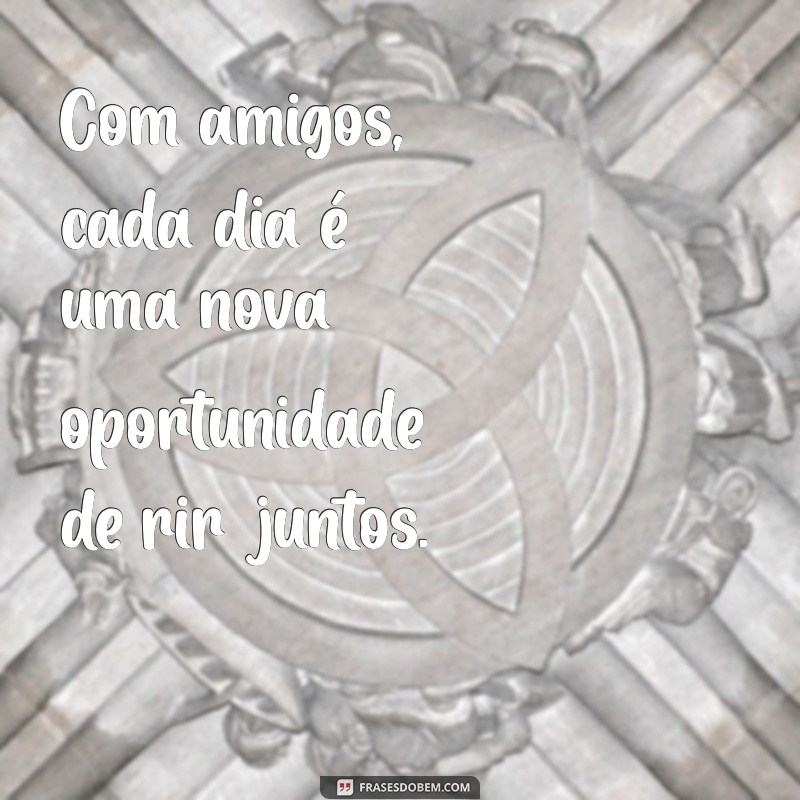 Melhores Frases Engraçadas e Inspiradoras para Compartilhar com Seus Amigos 