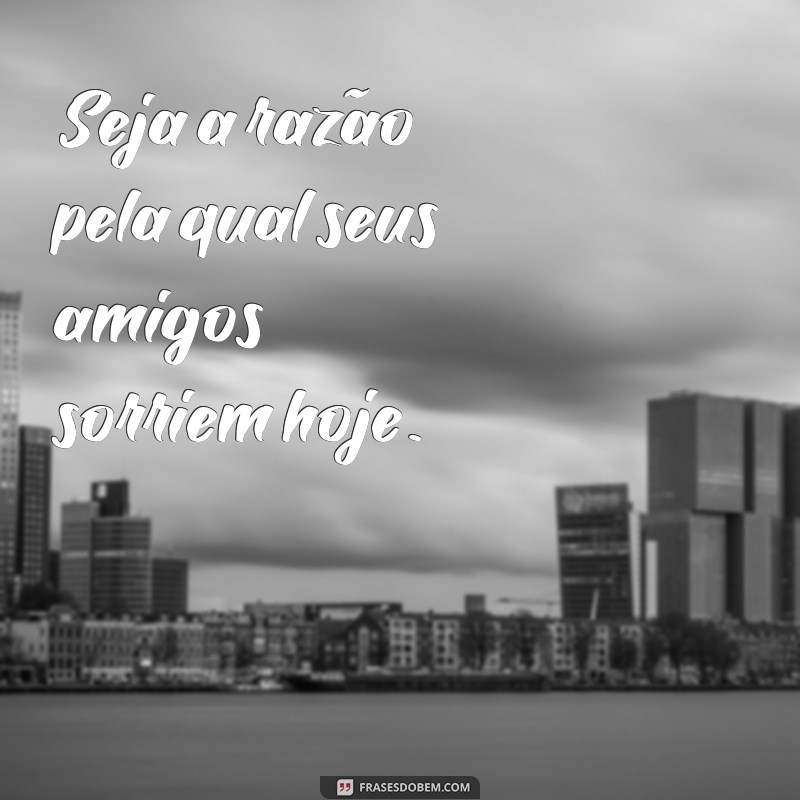 Melhores Frases Engraçadas e Inspiradoras para Compartilhar com Seus Amigos 