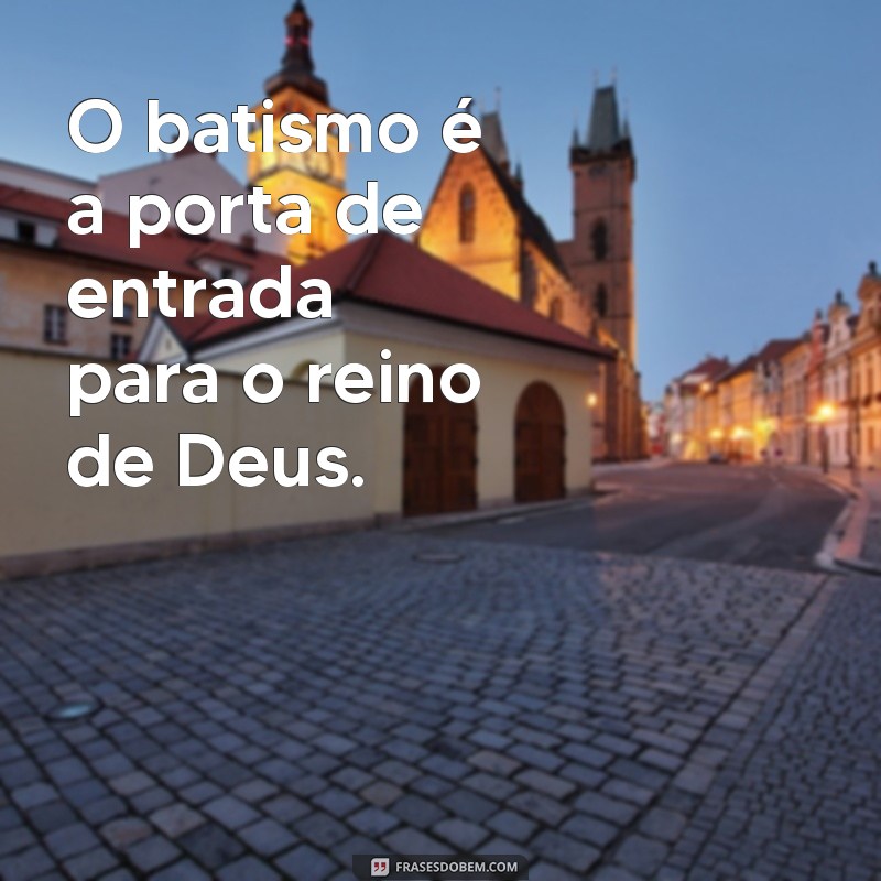 Frases Inspiradoras para Batismo Católico: Mensagens de Fé e Amor 