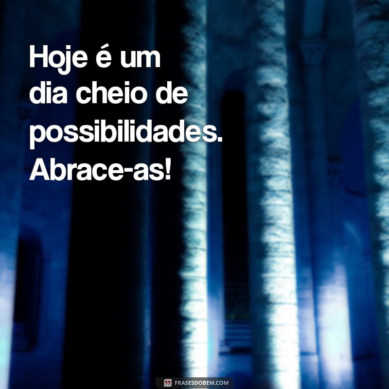 Como Viver Plenamente o Dia de Hoje: Dicas para Aproveitar Cada Momento 