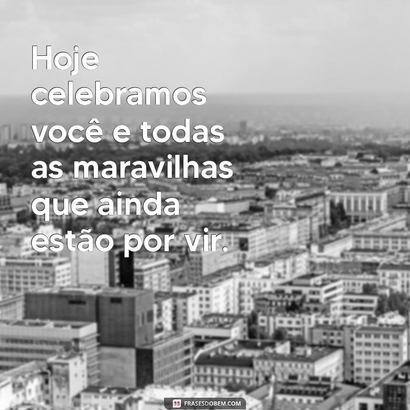 Frases Inspiradoras para Celebrar um Aniversário Abençoado 