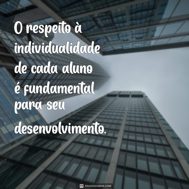 Frases Inspiradoras sobre Pedagogia Infantil para Educadores e Pais 