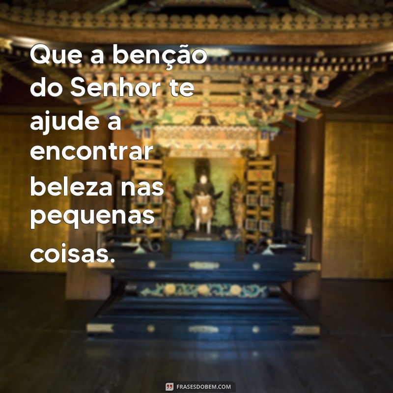 Receba a Benção do Senhor: Mensagens de Esperança e Proteção 